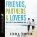 Friends, Partners, and Lovers