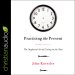 Practicing the Present