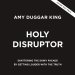 Holy Disruptor