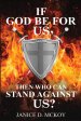 If God Be for Us, Then Who Can Stand Against Us?