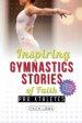 Inspiring Gymnastics Stories of Faith from Pro Athletes