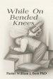 While on Bended Knees