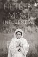 Fifteen Most Influential Women Of The Bible