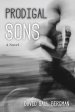 Prodigal Sons: A Novel