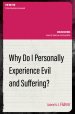 Why Do I Personally Experience Evil and Suffering?