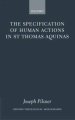 The Specification of Human Actions in St Thomas Aquinas