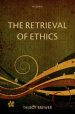 The Retrieval of Ethics