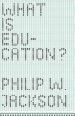 What Is Education?