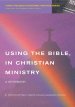 Using the Bible in Christian Ministry
