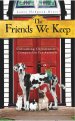 The Friends We Keep