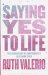 Saying Yes to Life