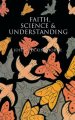 Faith, Science and Understanding