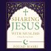 Sharing Jesus with Muslims