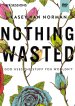 Nothing Wasted Video Study
