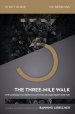 The Three-Mile Walk Bible Study Guide
