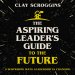 Aspiring Leader's Guide to the Future