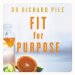 Fit for Purpose