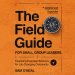 Field Guide for Small Group Leaders