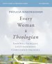 Every Woman a Theologian Workbook: Know What You Believe. Live It Confidently. Communicate It Graciously.