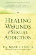 Healing the Wounds of Sexual Addiction paperback