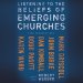 Listening to the Beliefs of Emerging Churches