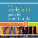 Sticky Faith Guide for Your Family