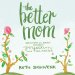 Better Mom