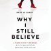 Why I Still Believe