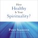 How Healthy is Your Spirituality?