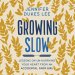 Growing Slow