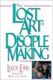 The Lost Art of Disciple Making