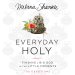 Everyday Holy