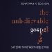 Unbelievable Gospel