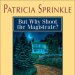 But Why Shoot the Magistrate?