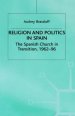 Religion and Politics in Spain