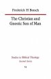 The Christian and Gnostic Son of Man