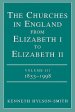 The Churches in England from Elizabeth I to Elizabeth II : V. 3. 1833-1998