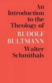 An Introduction to the Theology of Rudolf Bultmann