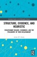 Structure, Evidence, and Heuristic: Evolutionary Biology, Economics, and the Philosophy of Their Relationship