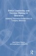 Ethical Leadership and Decision Making in Education: Applying Theoretical Perspectives to Complex Dilemmas
