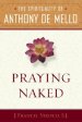 Praying Naked: The Spirituality of Anthony de Mello