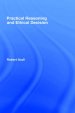 Practical Reasoning and Ethical Decision