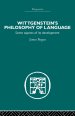Wittgenstein's Philosophy of Language : Some Aspects of its Development