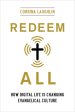 Redeem All: How Digital Life Is Changing Evangelical Culture