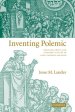 Inventing Polemic