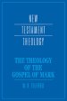 The Theology of the Gospel of Mark