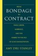 From Bondage to Contract: Wage Labor, Marriage, and the Market in the Age of Slave Emancipation