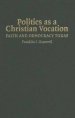 Politics as a Christian Vocation