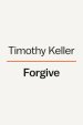 Forgive: Why Should I and How Can I?
