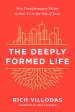 The Deeply Formed Life